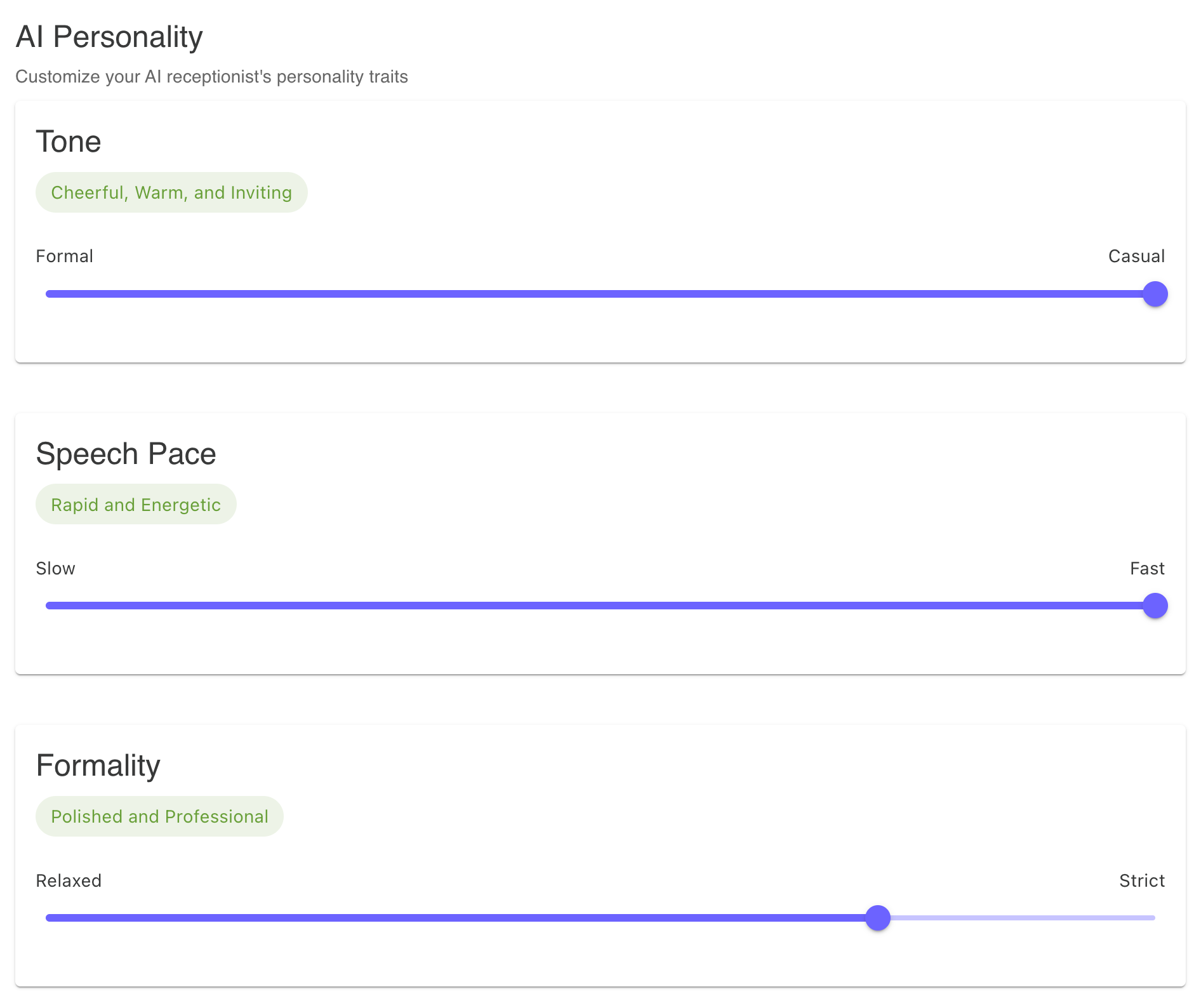 AI personality customization - adjust five personality trait sliders (including tone, speech pace, formality, and others) with five individual settings for each trait to fine-tune how your AI receptionist communicates